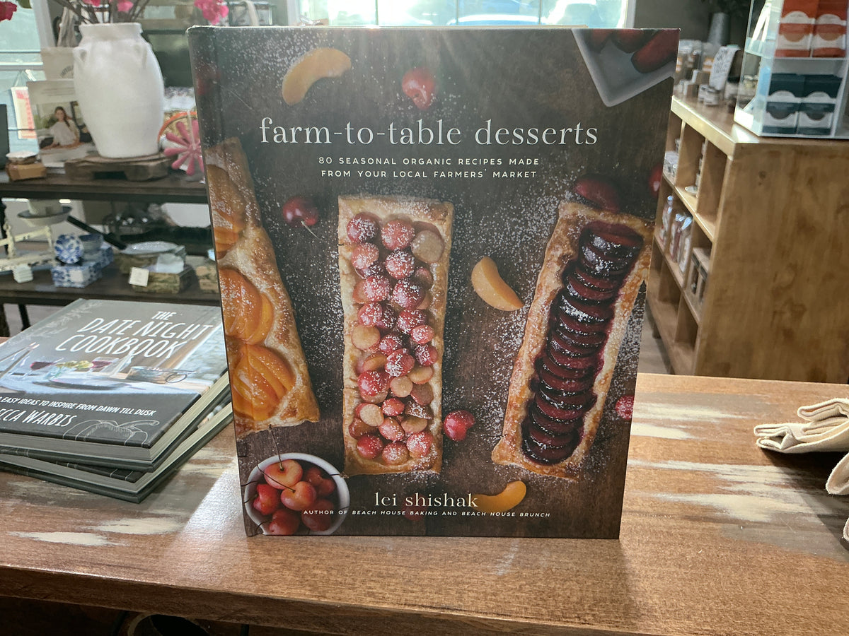 Farm to table desserts cookbook